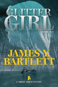 Cover image for Glitter Girl: A Swamp Yankee Mystery