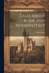 Cover image for Tales About Rome and Modern Italy