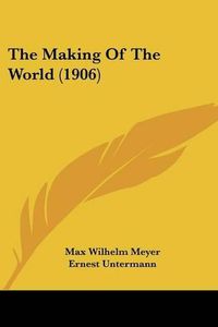 Cover image for The Making of the World (1906)