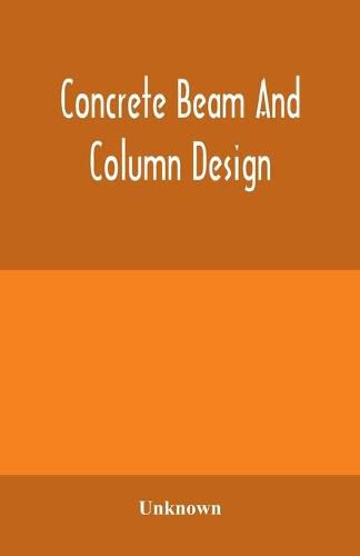 Cover image for Concrete beam and column design