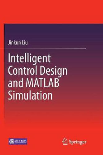 Cover image for Intelligent Control Design and MATLAB Simulation