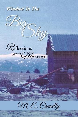 Cover image for Window to the Big Sky: Reflections from Montana