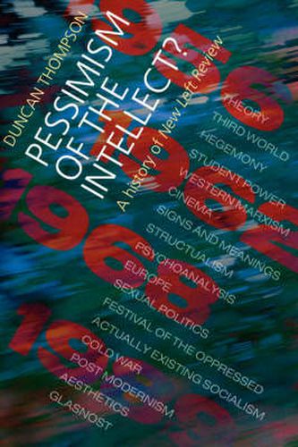 Cover image for Pessimism of the Intellect?: A History of New Left Review