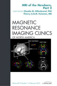Cover image for MRI of the Newborn, Part 2, An Issue of Magnetic Resonance Imaging Clinics