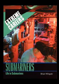 Cover image for Submariners: Life in Submarines