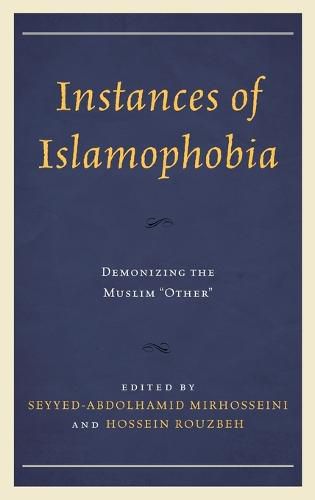 Instances of Islamophobia: Demonizing the Muslim  Other