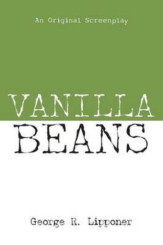 Cover image for Vanilla Beans: An Original Screenplay