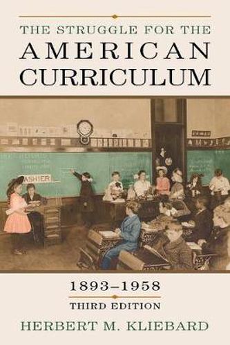 Cover image for The Struggle for the American Curriculum, 1893-1958