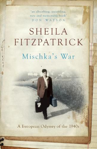 Mischka's War: A European Odyssey of the 1940s