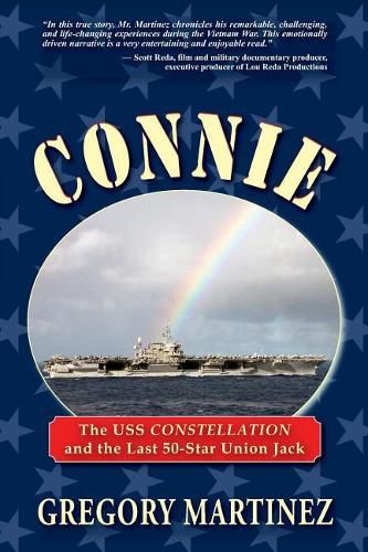 Cover image for Connie: The USS Constellation and the Last 50-Star Union Jack