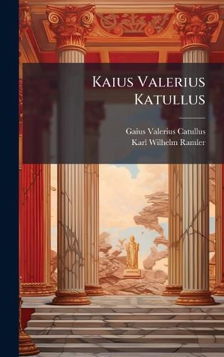 Cover image for Kaius Valerius Katullus