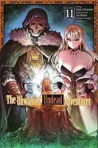 Cover image for The Unwanted Undead Adventurer (Manga): Volume 11