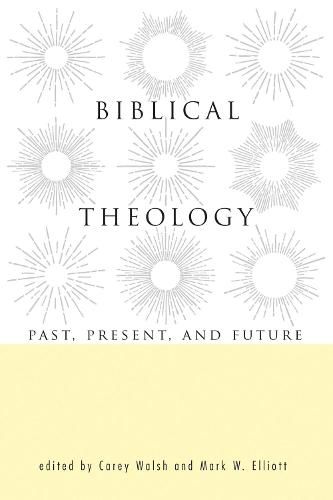 Biblical Theology: Past, Present, and Future