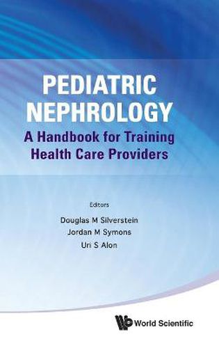 Cover image for Pediatric Nephrology: A Handbook For Training Health Care Providers