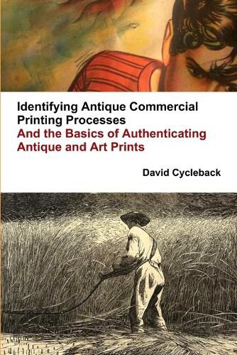 Cover image for Identifying Antique Commercial Printing Processes, and the Basics of Authenticating Antique and Art Prints