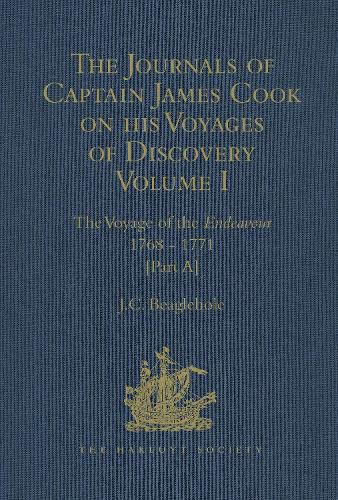 Cover image for The Journals of Captain James Cook on his Voyages of Discovery: Volume I: The Voyage of the Endeavour 1768 - 1771