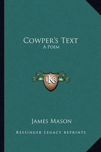 Cover image for Cowper's Text: A Poem