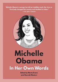 Cover image for Michelle Obama: In Her Own Words: In Her Own Words