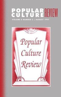 Cover image for Popular Culture Review: Vol. 8, No.2, August 1997