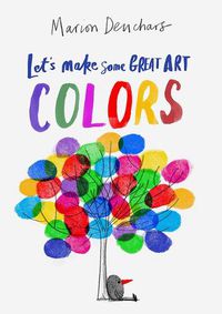 Cover image for Let's Make Some Great Art: Colors