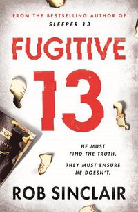 Cover image for Fugitive 13: The second action-packed, thrilling instalment of the best-selling, gripping series