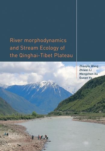 Cover image for River Morphodynamics and Stream Ecology of the Qinghai-Tibet Plateau