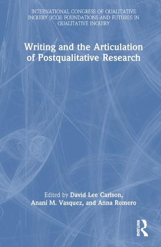 Writing and the Articulation of Postqualitative Research