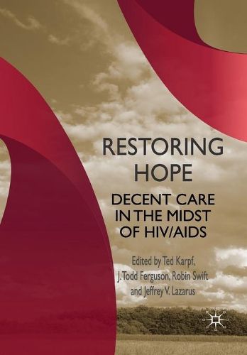 Restoring Hope: Decent Care in the Midst of HIV/AIDS