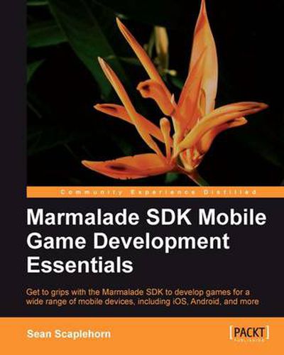 Cover image for Marmalade SDK Mobile Game Development Essentials