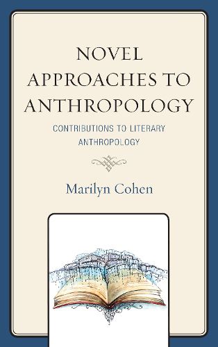 Cover image for Novel Approaches to Anthropology: Contributions to Literary Anthropology