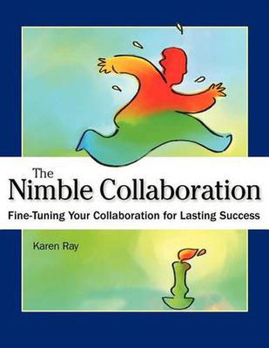 Cover image for The Nimble Collaboration: Fine-Tuning Your Collaboration for Lasting Success