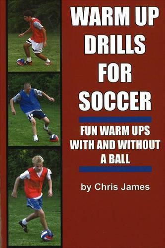 Warm Up Drills for Soccer: Fun Warm Ups With & Without a Ball