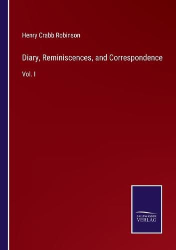 Cover image for Diary, Reminiscences, and Correspondence: Vol. I