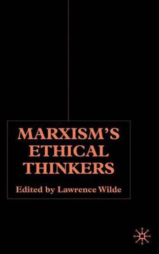 Marxism's Ethical Thinkers