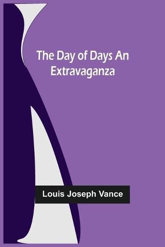 Cover image for The Day of Days An Extravaganza