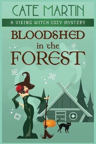 Bloodshed in the Forest: A Viking Witch Cozy Mystery