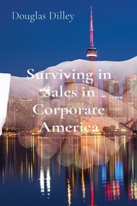 Cover image for Surviving in Sales in Corporate America