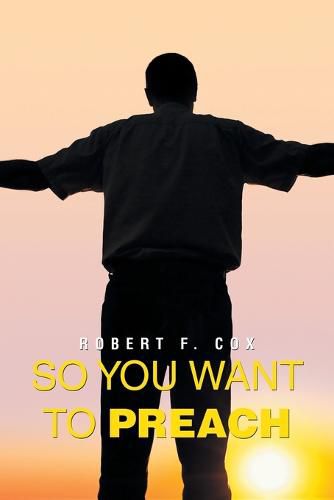 Cover image for So You Want to Preach
