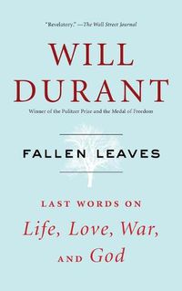 Cover image for Fallen Leaves: Last Words on Life, Love, War, and God