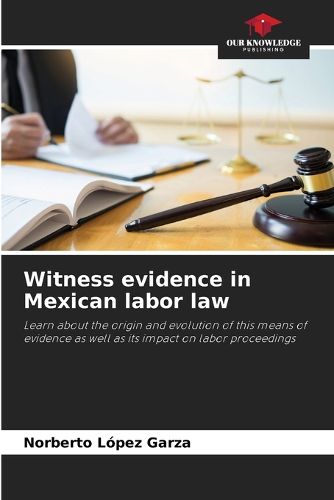 Witness evidence in Mexican labor law