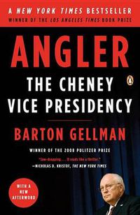 Cover image for Angler: The Cheney Vice Presidency