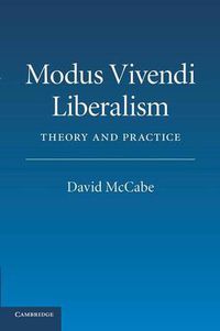 Cover image for Modus Vivendi Liberalism: Theory and Practice