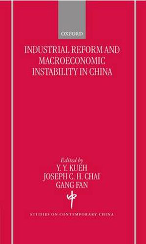 Cover image for Industrial Reforms and Macroeconomic Instabilty in China