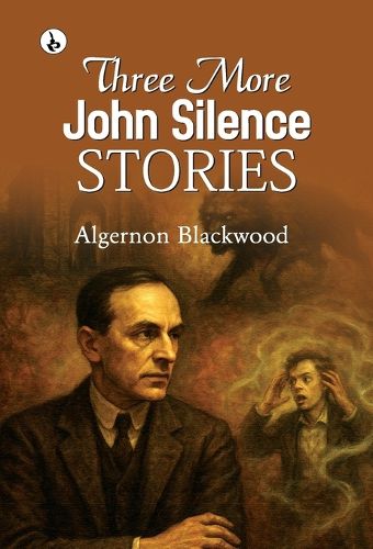 Cover image for Three More John Silence Stories
