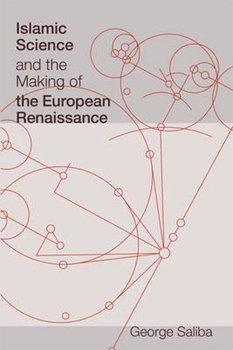Islamic Science and the Making of the European Renaissance