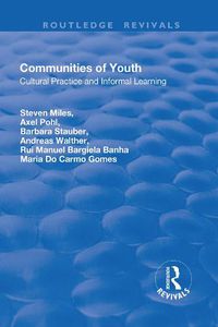 Cover image for Communities of Youth: Cultural Practice and Informal Learning