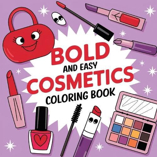 Cover image for Bold & Easy Cosmetics Coloring Book for Kids