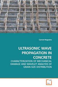 Cover image for Ultrasonic Wave Propagation in Concrete