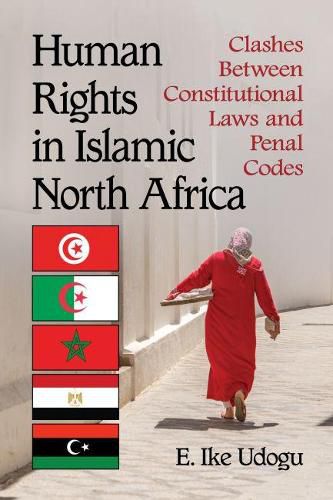 Cover image for Human Rights in Islamic North Africa: Clashes Between Constitutional Laws and Penal Codes