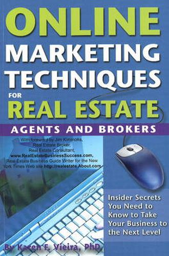Cover image for Online Marketing Techniques for Real Estate Agents & Brokers: Insider Secrets You Need to Know to Take Your Business to the Next Level